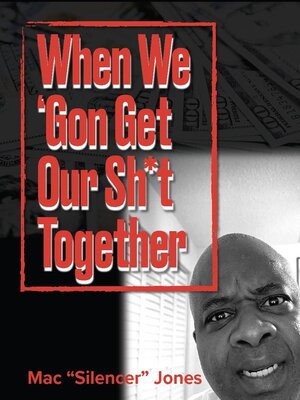 cover image of When We 'Gon Get Our Sh*t Together